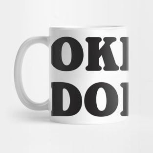 Okey Dokey Mug